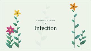 Illustration botanique stylisée du terme « Infection » du glossaire